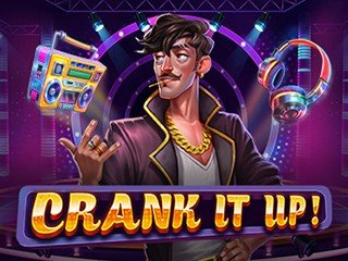 Crank it Up!